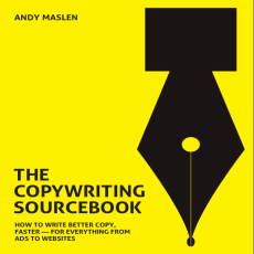 The Copywriting Sourcebook_ How to write better copy, faster - for everything from ads to websites The Copywriting Sourcebook_ How to write better copy, faster - for everything from ads to websites