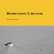 Robinson Crusoe - Daniel Defoe Robinson Crusoe - Daniel Defoe