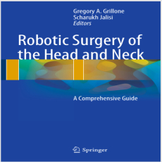 Robotic Surgery of the Head and Neck - Gregory Grillone , 1E Robotic Surgery of the Head and Neck - Gregory Grillone , 1E
