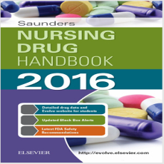 Saunders Nursing Drug Handbook 2016 - Robert Kizior , 1E Saunders Nursing Drug Handbook 2016 - Robert Kizior , 1E