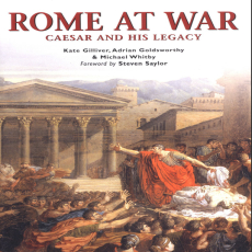 Kate Gilliver, Michael Whitby, Adrian Goldsworthy, Steven Saylor - Rome at War Caesar and His Legacy (Osprey Essential Histories Specials 6) Kate Gilliver, Michael Whitby, Adrian Goldsworthy, Steven Saylor - Rome at War Caesar and His Legacy (Osprey Essential Histories Specials 6)